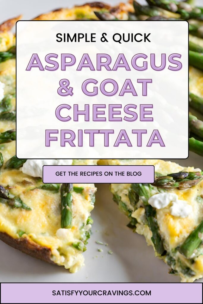 A close-up of a slice of Asparagus and Goat Cheese Frittata, topped with fresh asparagus and creamy goat cheese, with a text overlay promoting the recipe.