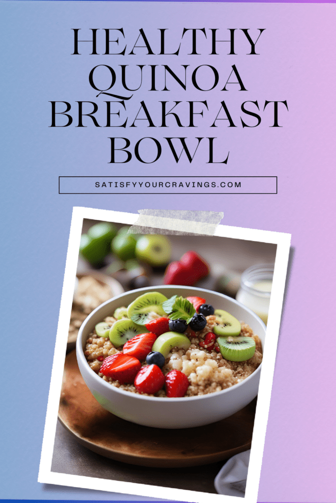 Healthy Quinoa Breakfast Bowl with fresh kiwi, strawberries, blueberries, and blackberries, served in a white bowl. A nutritious and delicious breakfast option, perfect for clean eating and busy mornings. Visit Satisfy Your Cravings for the full recipe.