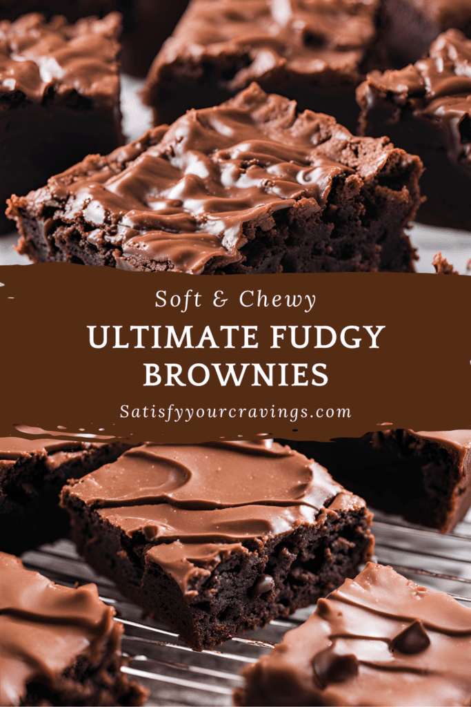 Soft and chewy ultimate fudgy brownies.