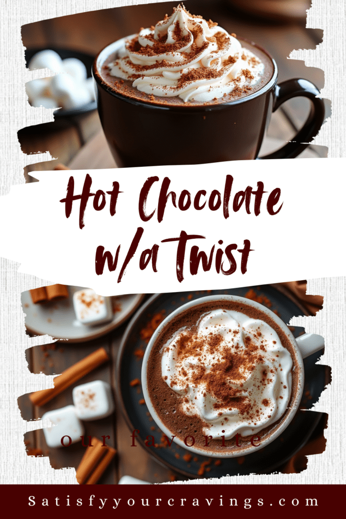 Promotional image featuring two cups of hot chocolate, topped with whipped cream and cinnamon, with the text 'Hot Chocolate w/ a Twist'.