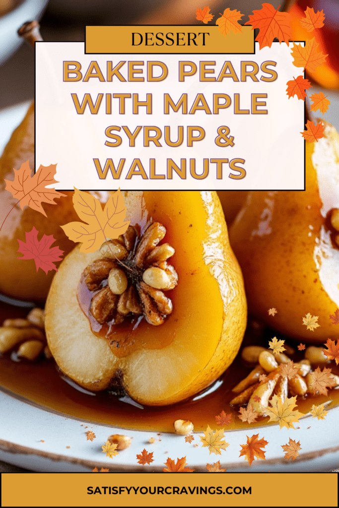 Golden baked pears topped with maple syrup and crunchy walnuts on a white plate, surrounded by walnuts and syrup for a delicious fall dessert.